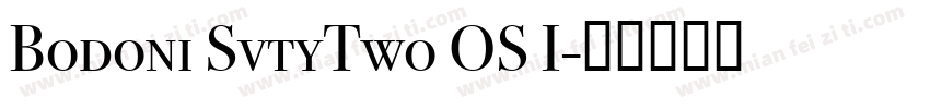 Bodoni SvtyTwo OS I字体转换